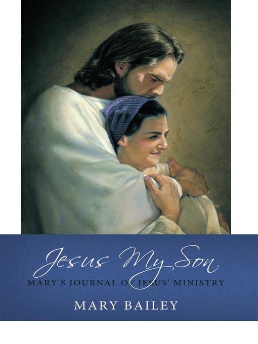 Title details for Jesus My Son by Mary Bailey - Available